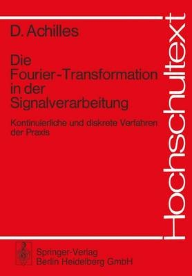 Die Fourier-Transformation in Der Signalverarbeitung - Dietmar Achilles