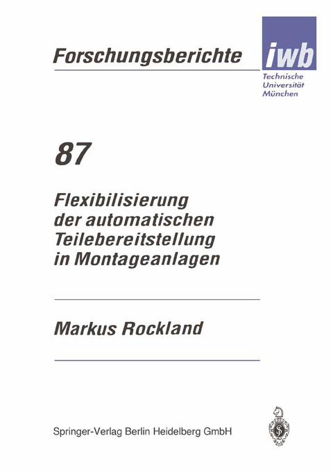 Flexibilisierung der automatischen Teilebereitstellung in Montageanlagen - Markus Rockland