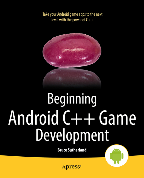Beginning Android C++ Game Development - Bruce Sutherland