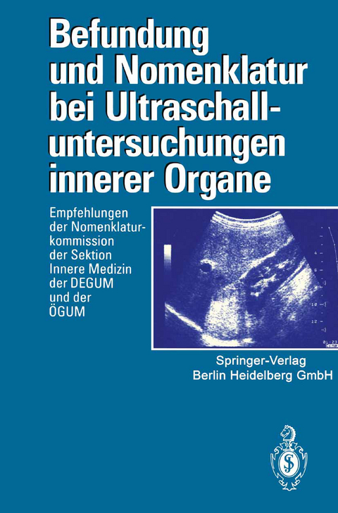 Befundung und Nomenklatur bei Ultraschalluntersuchungen innerer Organe - 