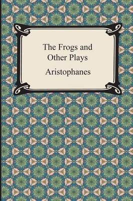 The Frogs and Other Plays -  Aristophanes