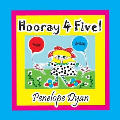 Hooray 4 Five! - Penelope Dyan