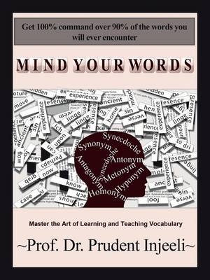 Mind Your Words - Dr Prudent Injeeli