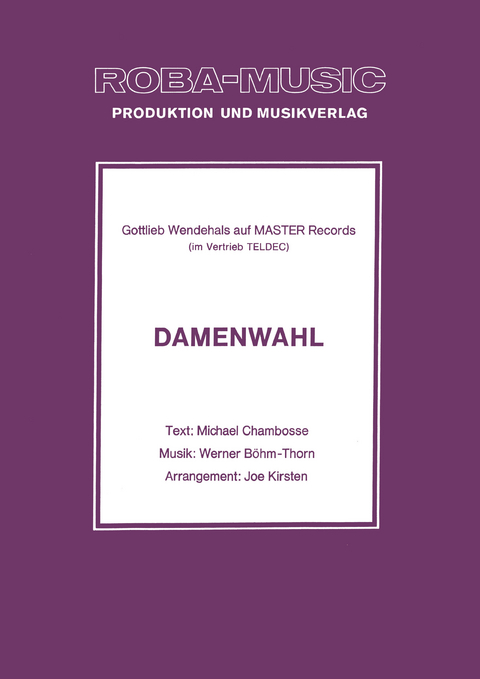 Damenwahl - Werner Böhm-Thorn, Joe Kirsten, Michael Chambosse