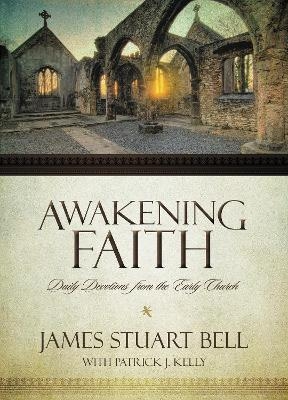 Awakening Faith - James Stuart Bell