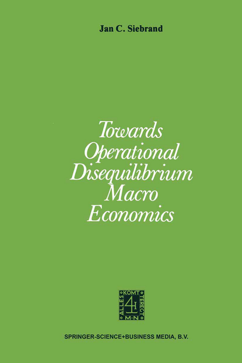 Towards Operational Disequilibrium Macro Economics - J.C. Siebrand