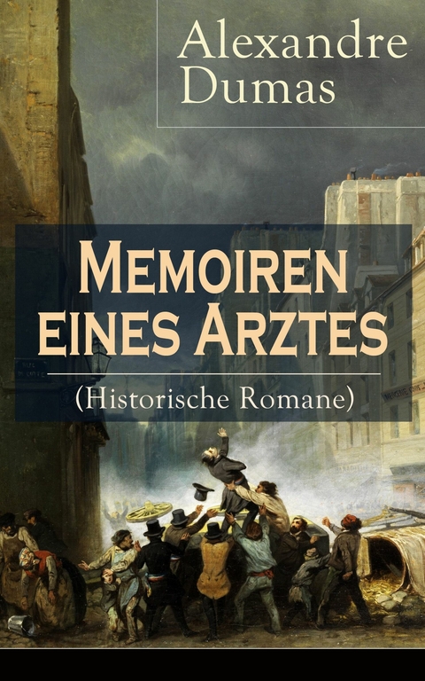 Memoiren eines Arztes (Historische Romane) - Alexandre Dumas