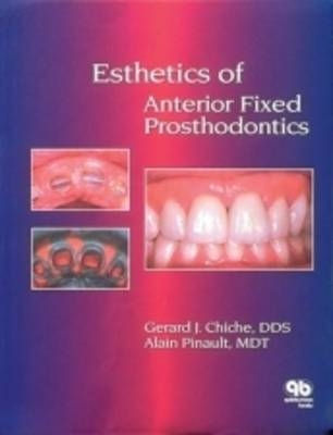 Esthetics of Anterior Fixed Prosthodontics - Gerard J. Chiche, A. Pinault