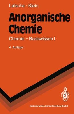 Anorganische Chemie - Hans P. Latscha, Helmut A. Klein