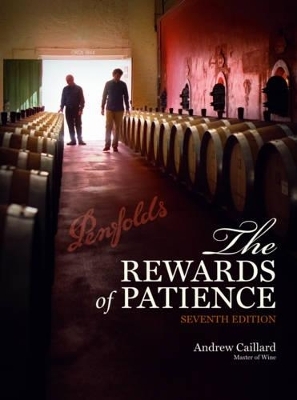 Penfolds: The Rewards of Patience - Andrew Caillard