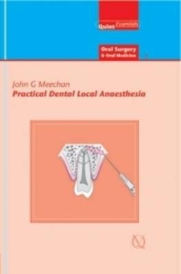 Practical Dental Local Anaesthesia - John Meechan