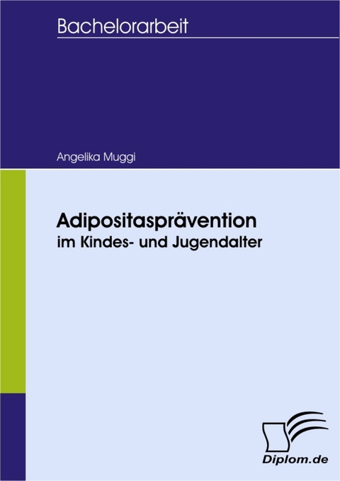 Adipositasprävention im Kindes- und Jugendalter -  Angelika Muggi