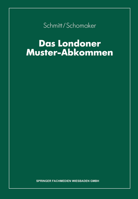 Das Londoner Muster-Abkommen - Wolfgang Schmitt, Fritz Schomaker