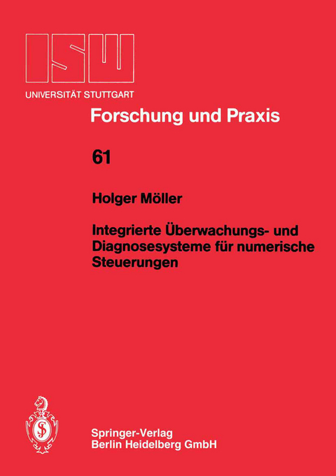 Integrierte Überwachungs- und Diagnosesysteme für numerische Steuerungen - Holger Möller