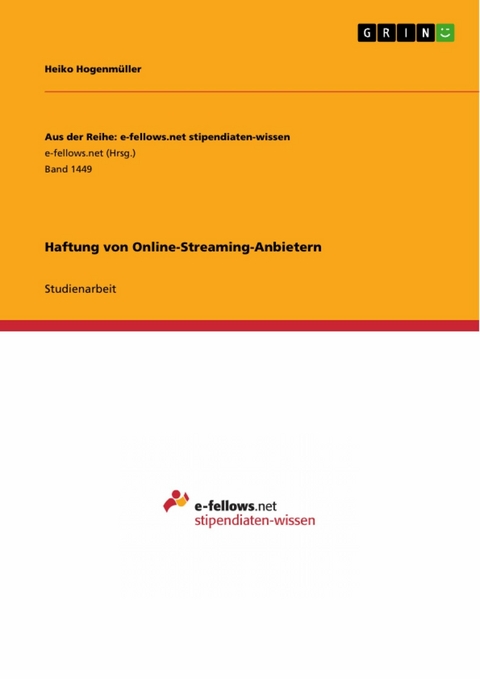 Haftung von Online-Streaming-Anbietern - Heiko Hogenmüller