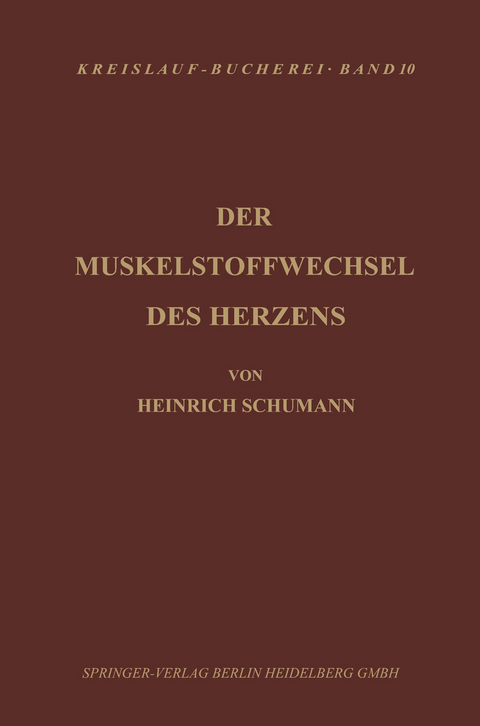 Der Muskelstoffwechsel des Herzens - H. Schuhmann