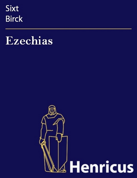 Ezechias -  Sixt Birck