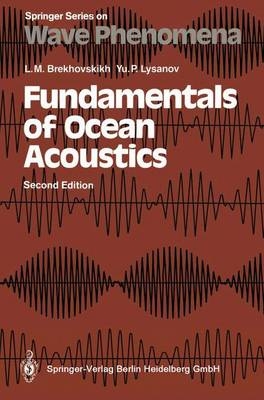 Fundamentals of Ocean Acoustics - Leonid M. Brekhovskikh, Yury P. Lysanov