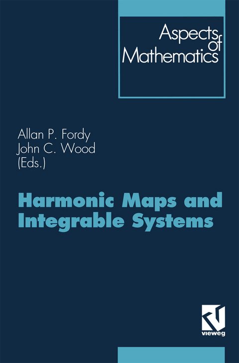 Harmonic Maps and Integrable Systems - John C. Wood