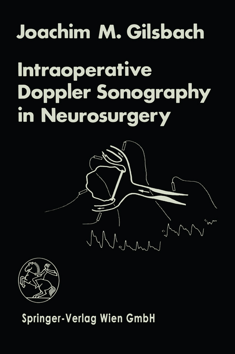 Intraoperative Doppler Sonography in Neurosurgery - J.M. Gilsbach