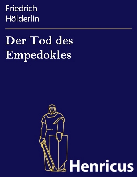Der Tod des Empedokles -  Friedrich Hölderlin