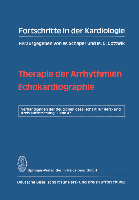 Therapie der Arrhythmien. Echokardiographie - W. Schaper, M. G. Gottwik