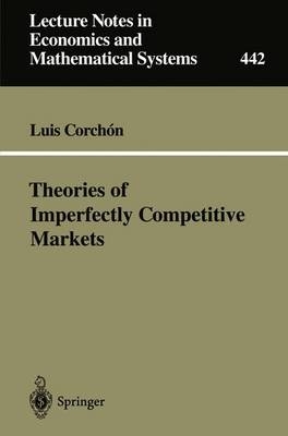 Theories of Imperfectly Competitive Markets - Luis Corchon