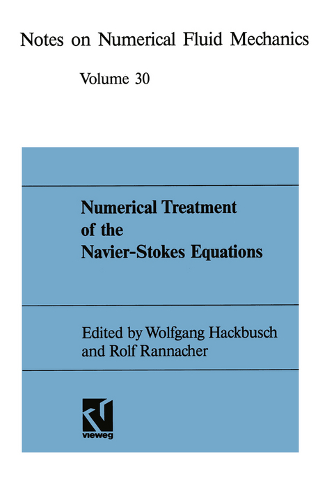Numerical Treatment of the Navier-Stokes Equations - Wolfgang Hackbusch, Rolf Rannacher