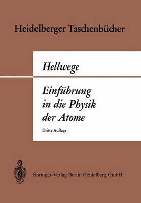 Einf Hrung in Die Physik Der Atome. - Karl H Hellwege