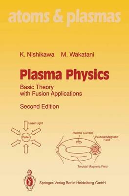 Plasma Physics - Kyoji Nishikawa, Masahiro Wakatani