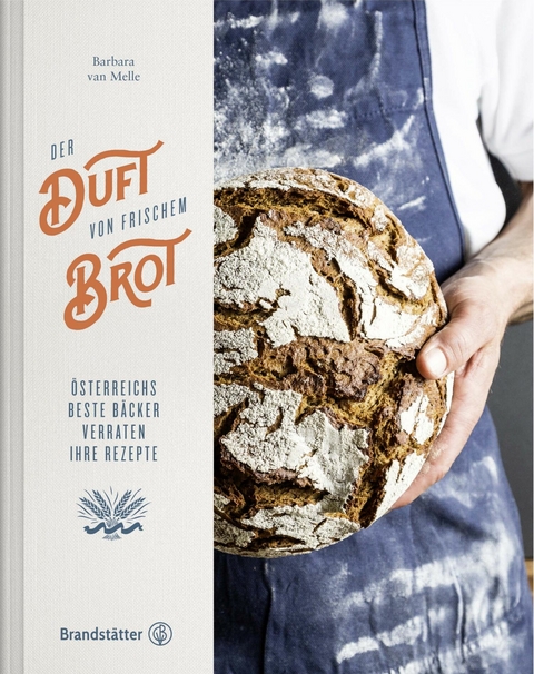 Der Duft von frischem Brot - Barbara van Melle