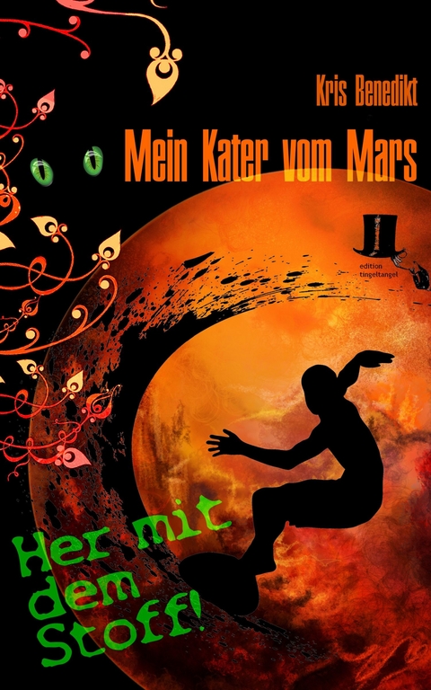 Mein Kater vom Mars - Her mit dem Stoff! - Kris Benedikt