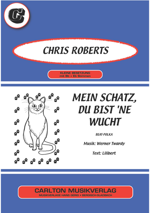 Mein Schatz, du bist 'ne Wucht -  Lilibert, Werner Twardy, Chris Roberts