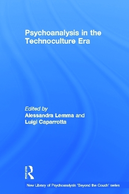 Psychoanalysis in the Technoculture Era - 