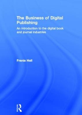 The Business of Digital Publishing - Frania Hall