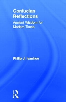 Confucian Reflections - Philip J Ivanhoe