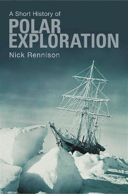 A Pocket Essential Short History of Polar Exploration - Nick Rennison