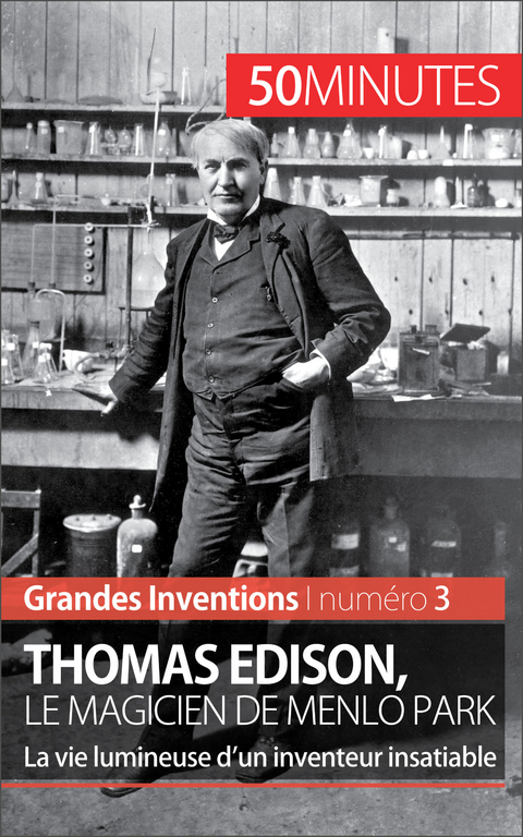 Thomas Edison, le magicien de Menlo Park - Benjamin Reyners,  50Minutes