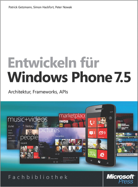Entwickeln Fur Windows Phone 7.5 - Patrick Getzmann, Simon Hackfort, Peter Nowak