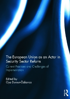 The European Union as an Actor in Security Sector Reform - 