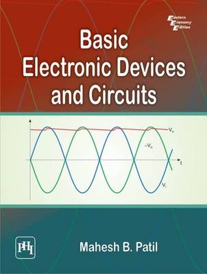 Basic Electronic Devices and Circuits - Mahesh B. Patil