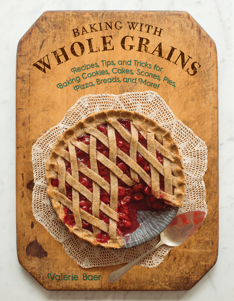 Baking with Whole Grains -  Valerie Baer