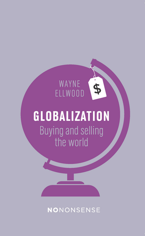 NoNonsense Globalization -  Wayne Ellwood