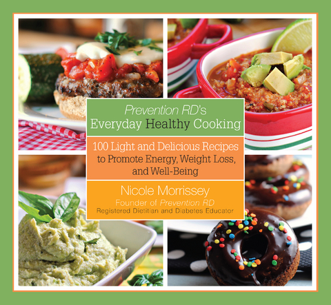 Prevention RD's Everyday Healthy Cooking -  Nicole Morrissey