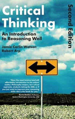 Critical Thinking -  Dr Robert Arp,  Dr Jamie Carlin Watson