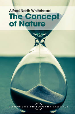 Concept of Nature -  Alfred North Whitehead