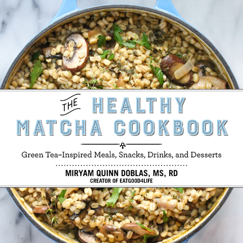Healthy Matcha Cookbook -  Miryam Quinn-Doblas