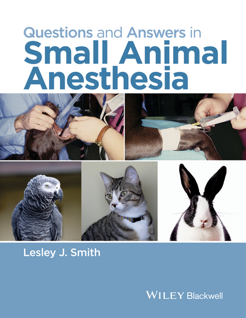 Questions and Answers in Small Animal Anesthesia - 