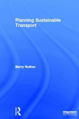 Planning Sustainable Transport - Barry Hutton