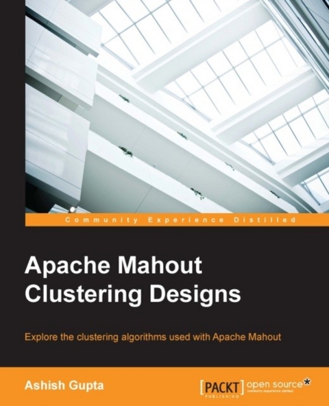 Apache Mahout Clustering Designs -  Gupta Ashish Gupta